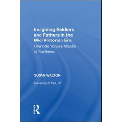 Imagining Soldiers and Fathers in the Mid-Victorian Era