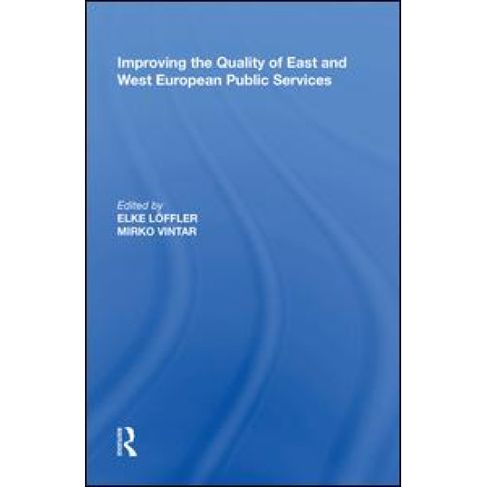 Improving the Quality of East and West European Public Services