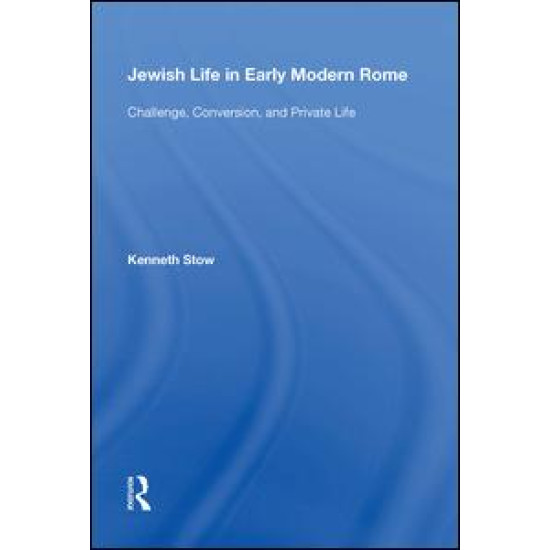 Jewish Life in Early Modern Rome