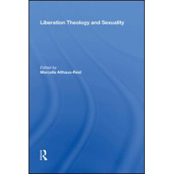Liberation Theology and Sexuality Liberation Theology and Sexuality