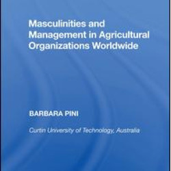 Masculinities and Management in Agricultural Organizations Worldwide