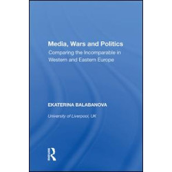 Media, Wars and Politics Media, Wars and Politics