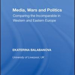 Media, Wars and Politics Media, Wars and Politics