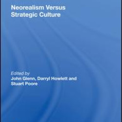 Neorealism Versus Strategic Culture