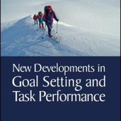 New Developments in Goal Setting and Task Performance