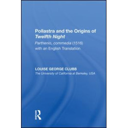 Pollastra and the Origins of Twelfth Night Pollastra and the Origins of Twelfth Night