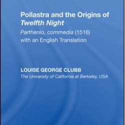Pollastra and the Origins of Twelfth Night Pollastra and the Origins of Twelfth Night