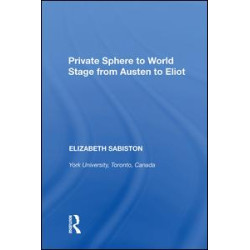 Private Sphere to World Stage from Austen to Eliot Private Sphere to World Stage from Austen to Eliot