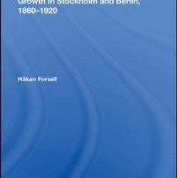 Property, Tenancy and Urban Growth in Stockholm and Berlin, 1860¿1920 Property, Tenancy and Urban Growth in Stockholm and Berlin, 1860¿1920