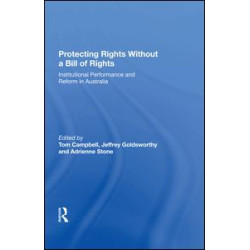 Protecting Rights Without a Bill of Rights Protecting Rights Without a Bill of Rights