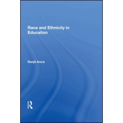 Race and Ethnicity in Education Race and Ethnicity in Education