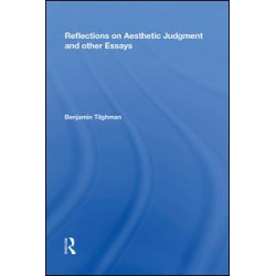 Reflections on Aesthetic Judgment and other Essays Reflections on Aesthetic Judgment and other Essays