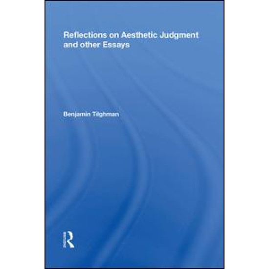 Reflections on Aesthetic Judgment and other Essays