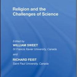Religion and the Challenges of Science Religion and the Challenges of Science