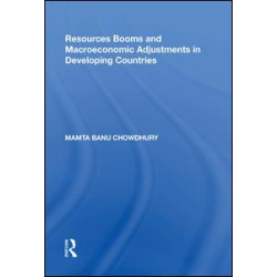 Resources Booms and Macroeconomic Adjustments in Developing Countries Resources Booms and Macroeconomic Adjustments in Developing Countries