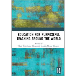 Education for Purposeful Teaching Around the World Education for Purposeful Teaching Around the World