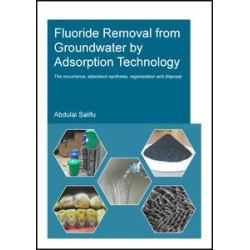 Fluoride Removal from Groundwater by Adsorption Technology Fluoride Removal from Groundwater by Adsorption Technology