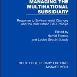Managing the Multinational Subsidiary