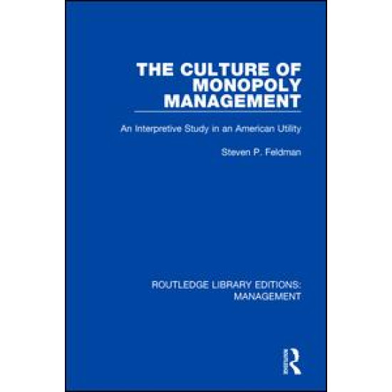 The Culture of Monopoly Management