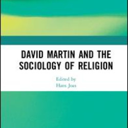 David Martin and the Sociology of Religion