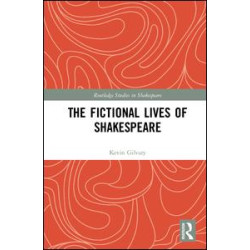 The Fictional Lives of Shakespeare