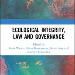 Ecological Integrity, Law and Governance Ecological Integrity, Law and Governance