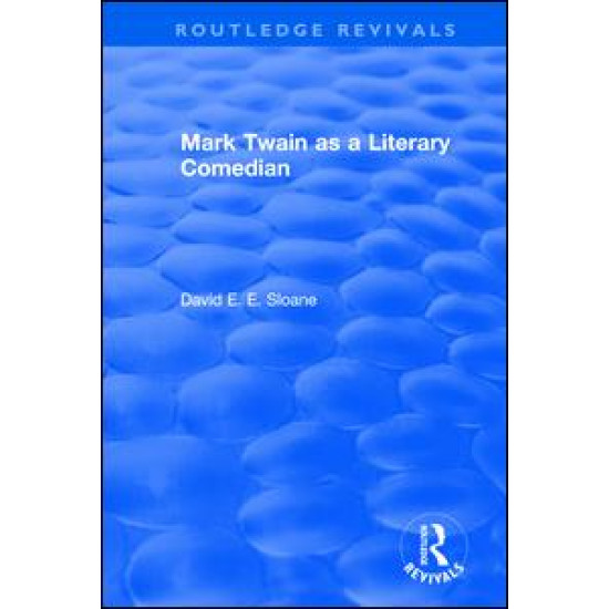 Routledge Revivals: Mark Twain as a Literary Comedian (1979)