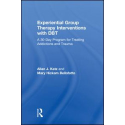 Experiential Group Therapy Interventions with DBT Experiential Group Therapy Interventions with DBT