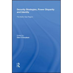 Security Strategies, Power Disparity and Identity Security Strategies, Power Disparity and Identity