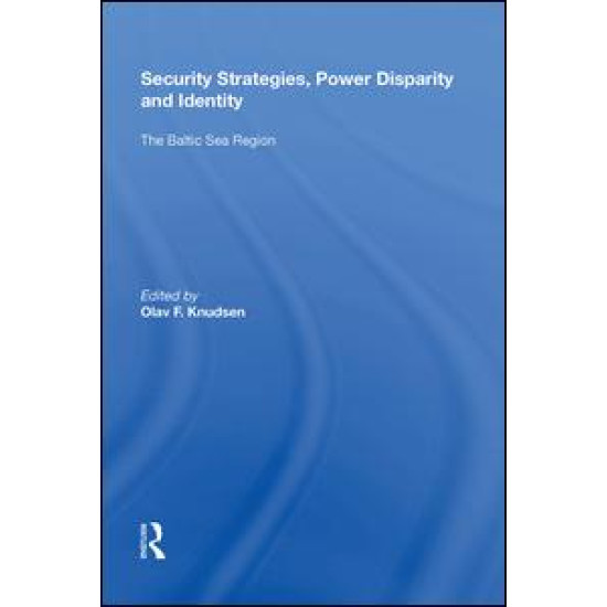 Security Strategies, Power Disparity and Identity