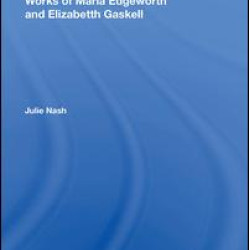 Servants and Paternalism in the Works of Maria Edgeworth and Elizabeth Gaskell Servants and Paternalism in the Works of Maria Edgeworth and Elizabeth Gaskell
