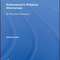 Shakespeare's Religious Allusiveness Shakespeare's Religious Allusiveness