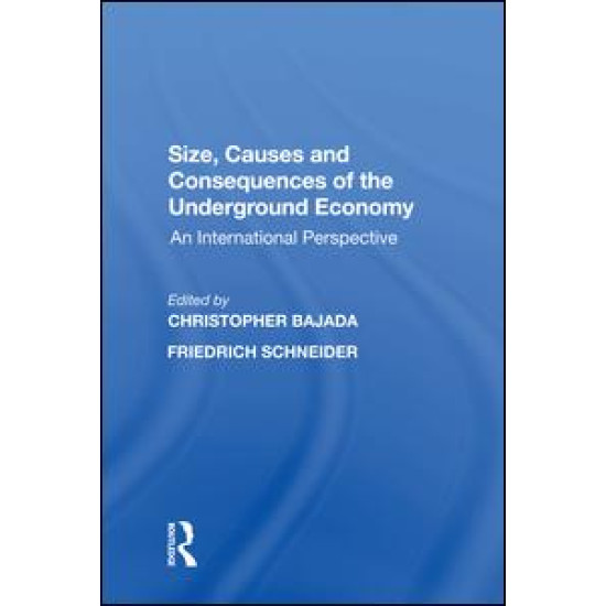 Size, Causes and Consequences of the Underground Economy