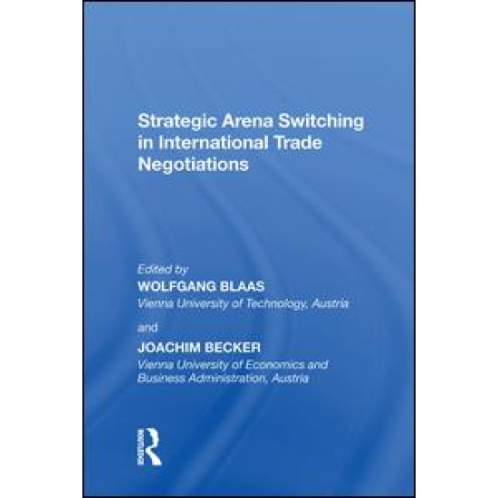 Strategic Arena Switching in International Trade Negotiations