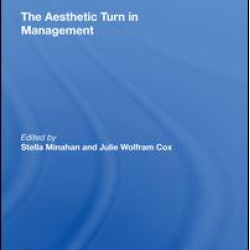 The Aesthetic Turn in Management The Aesthetic Turn in Management