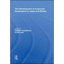 The Development of Corporate Governance in Japan and Britain The Development of Corporate Governance in Japan and Britain