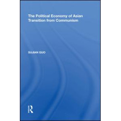 The Political Economy of Asian Transition from Communism The Political Economy of Asian Transition from Communism