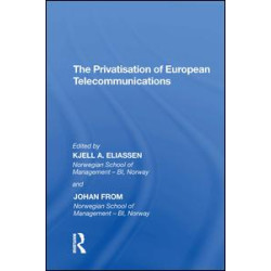 The Privatisation of European Telecommunications The Privatisation of European Telecommunications