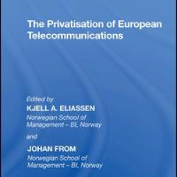 The Privatisation of European Telecommunications