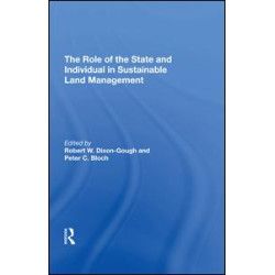 The Role of the State and Individual in Sustainable Land Management The Role of the State and Individual in Sustainable Land Management
