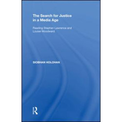 The Search for Justice in a Media Age The Search for Justice in a Media Age