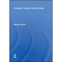 Transition, Taxation and the State Transition, Taxation and the State