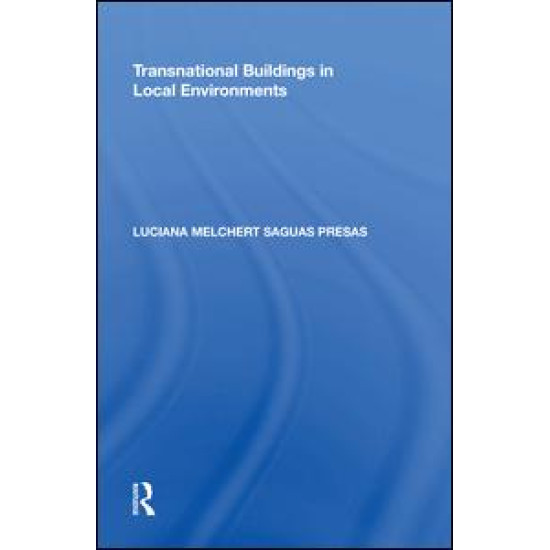 Transnational Buildings in Local Environments