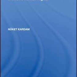 Turkey's Engagement with Global Women's Human Rights Turkey's Engagement with Global Women's Human Rights