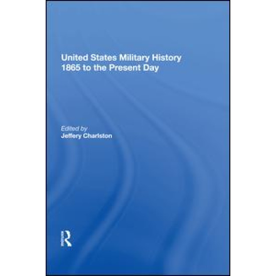 United States Military History 1865 to the Present Day