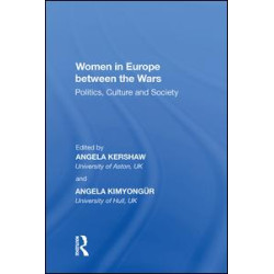 Women in Europe between the Wars Women in Europe between the Wars