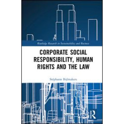 Corporate Social Responsibility, Human Rights and the Law