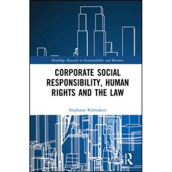 Corporate Social Responsibility, Human Rights and the Law