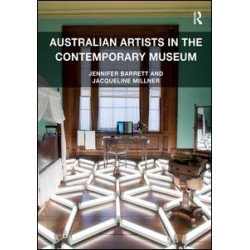 Australian Artists in the Contemporary Museum Australian Artists in the Contemporary Museum