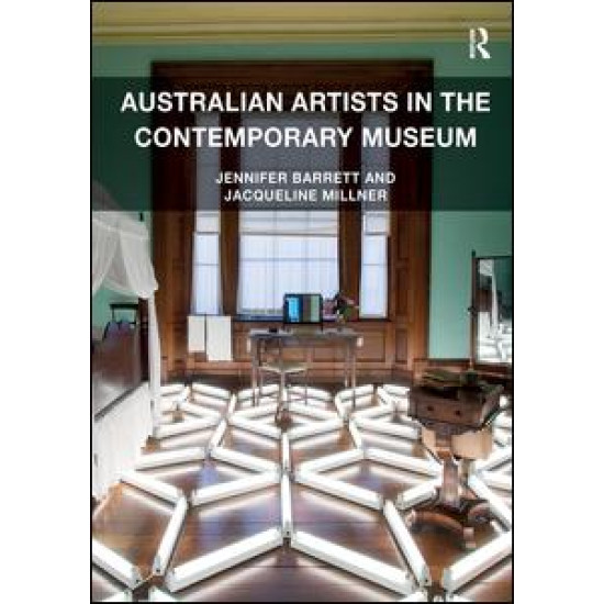 Australian Artists in the Contemporary Museum Australian Artists in the Contemporary Museum
